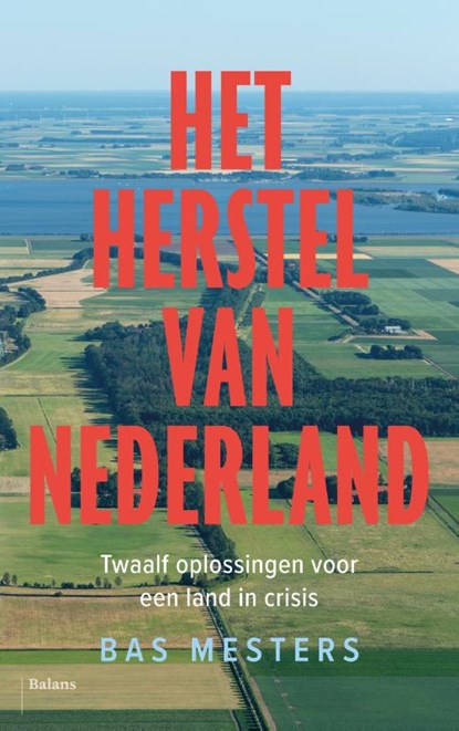 Het herstel van Nederland, Bas Mesters - Paperback - 9789463821865