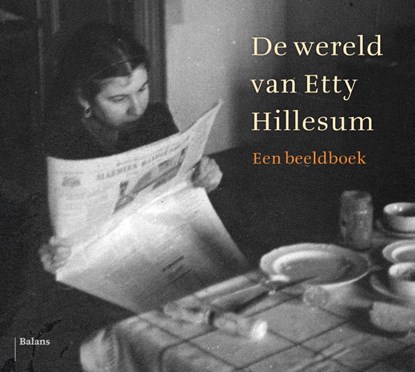 De wereld van Etty Hillesum, Alexandra Nagel - Gebonden - 9789463822077