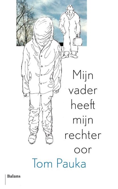 Mijn vader heeft mijn rechteroor, Tom Pauka - Paperback - 9789463822442
