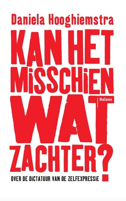 Kan het misschien wat zachter?, Daniela Hooghiemstra - Ebook - 9789463822572