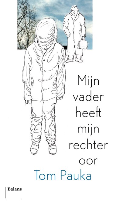 Mijn vader heeft mijn rechteroor, Tom Pauka - Ebook - 9789463822619