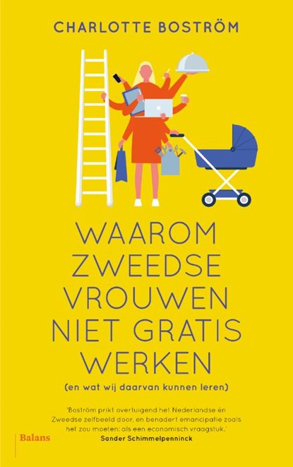 Waarom Zweedse vrouwen niet gratis werken, Charlotte Boström - Paperback - 9789463822862