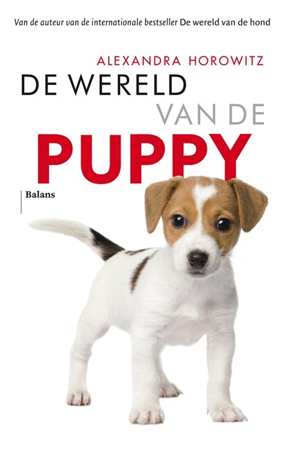 De wereld van de puppy, Alexandra Horowitz - Ebook - 9789463823036