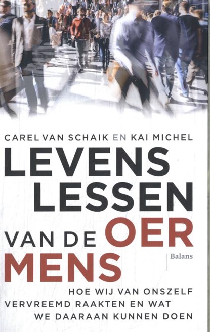 Levenslessen van de oermens, Kai Michel ; Carel van Schaik - Paperback - 9789463823319