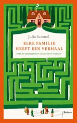 Elke familie heeft een verhaal - Julia Samuel - 9789463823333