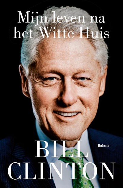 Mijn leven na het Witte Huis, Bill Clinton - Paperback - 9789463823807