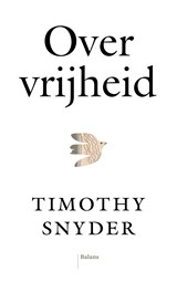 Over vrijheid - Timothy Snyder - 9789463823951