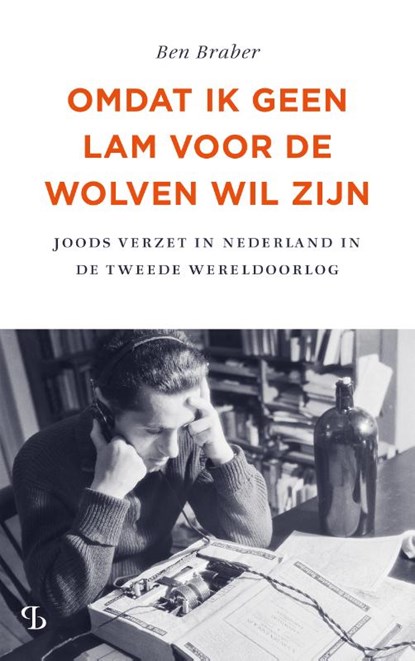 Omdat ik geen lam voor de wolven wil zijn, Ben Braber - Paperback - 9789463824019