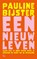 Een nieuw leven, Pauline Bijster - Paperback - 9789463824033