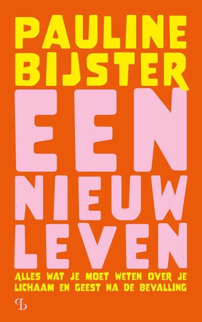 Een nieuw leven, Pauline Bijster - Ebook - 9789463824439