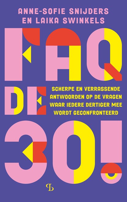 FAQ de 30!, Anne-Sofie Snijders ; Laika Swinkels - Ebook - 9789463824477
