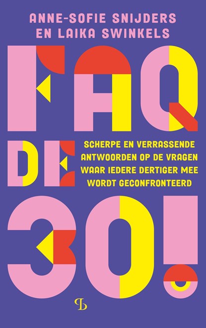 FAQ de 30!, Anne-Sofie Snijders ; Laika Swinkels - Ebook - 9789463824477
