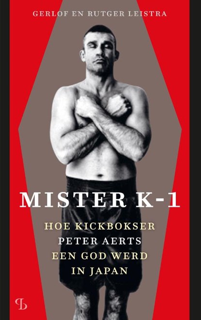 Mister K-1, Gerlof Leistra ; Rutger Leistra - Paperback - 9789463824545