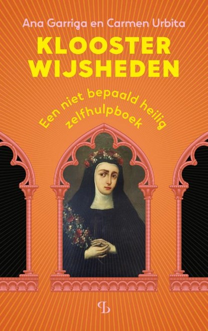 Kloosterwijsheden, Carmen Urbita ; Ana Garriga - Paperback - 9789463824569