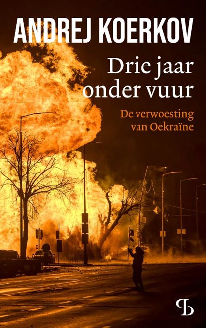 Drie jaar onder vuur, Andrej Koerkov - Paperback - 9789463824620