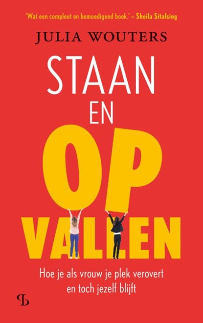 Staan en opvallen, Julia Wouters - Paperback - 9789463824835