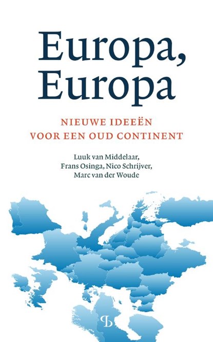Europa, Europa, Luuk van Middelaar ; Frank Osinga ; Nico Schrijver ; Marc van der Woude - Paperback - 9789463824880