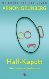 Half-Kaputt - Arnon Grunberg - 9789463825436