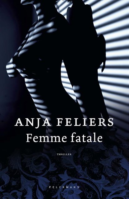 Femme fatale, Anja Feliers - Paperback - 9789463830089