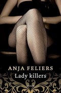 Lady killers | Anja Feliers | 