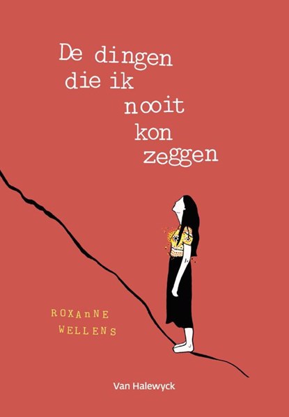 De dingen die ik nooit kon zeggen, Roxanne Wellens - Paperback - 9789463831383