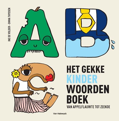 Het gekke kinderwoordenboek van appelflauwte tot zeekoe, Ine De Volder - Gebonden - 9789463832120