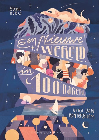 Een nieuwe wereld in 100 dagen, Vera Van Renterghem ; Eleni Debo - Gebonden - 9789463832441