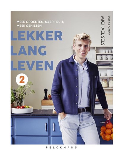 Lekker lang leven 2, Michaël Sels - Gebonden - 9789463832823