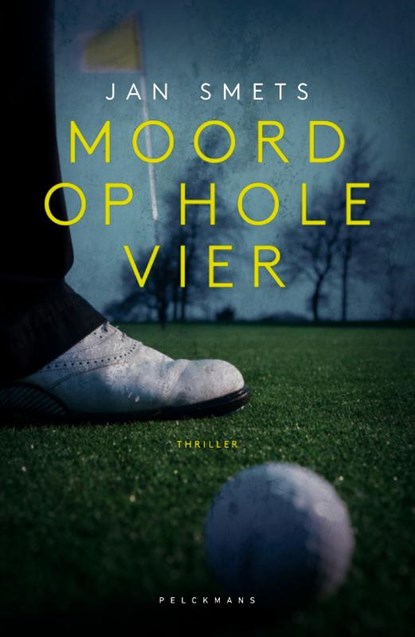 Moord op hole vier, Jan Smets - Paperback - 9789463832830