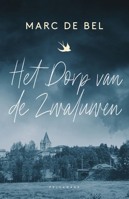 Het dorp van de zwaluwen, Marc de Bel - Paperback - 9789463833097