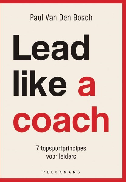 Lead like a coach, Paul Van Den Bosch - Paperback - 9789463833493