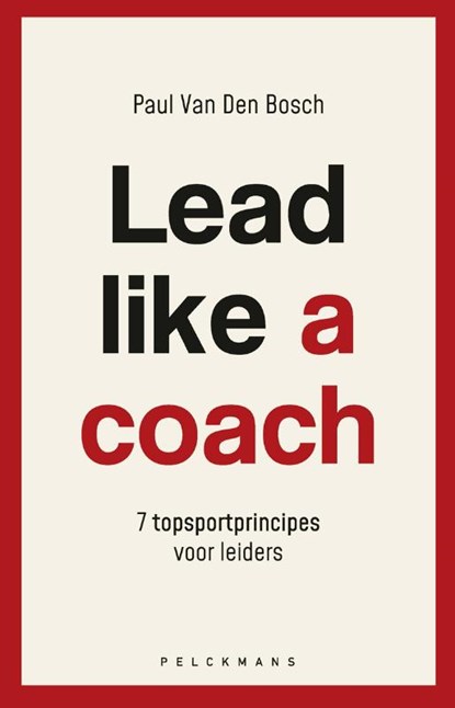 Lead like a coach, Paul van den Bosch - Gebonden - 9789463833493