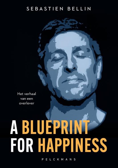A Blueprint for Happiness, Sebastien Bellin - Paperback - 9789463833714
