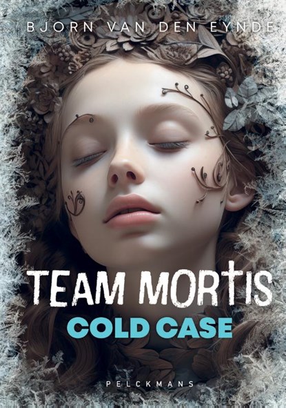 Team Mortis 15 - Cold case, Bjorn Van den Eynde - Paperback - 9789463833899
