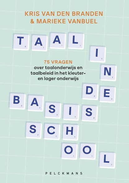 Taal in de basisschool, Marieke Vanbuel ; Kris Van den Branden - Paperback - 9789463835527