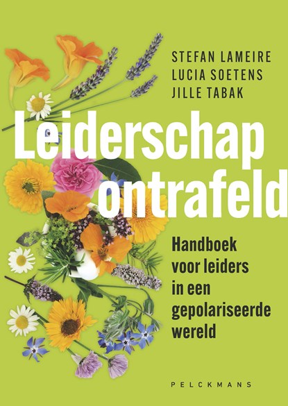 Leiderschap ontrafeld, Stefan Lameire ; Lucia Soetens ; Jille Tabak - Ebook - 9789463835800