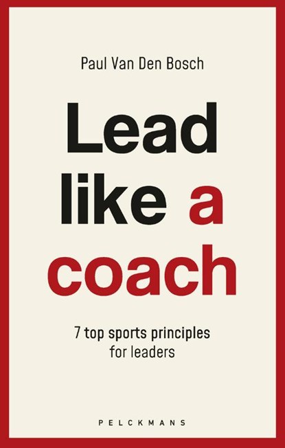Lead like a coach, Paul Van Den Bosch - Gebonden - 9789463836258