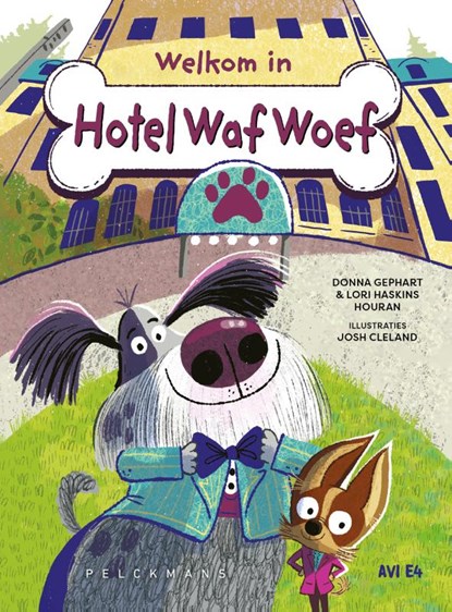 Welkom bij Hotel Waf Woef (AVI E4), Donna Gephart ; Lori Haskins Houran - Gebonden - 9789463836388