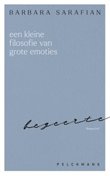 Een kleine filosofie van grote emoties: Begeerte - Barbara Sarafian - 9789463836760