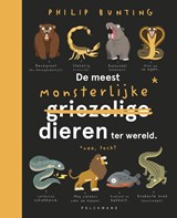 De meest monsterlijke dieren ter wereld - Philip Bunting - 9789463836807
