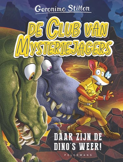 Daar zijn de dino's weer!, Geronimo Stilton - Gebonden - 9789463837002