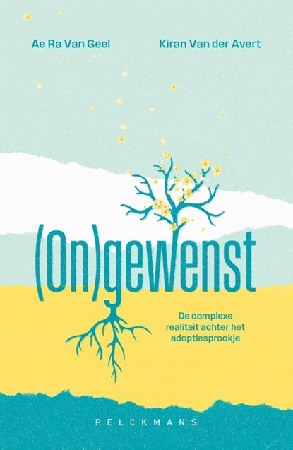 (On)gewenst, Ae Ra van Geel ; Kiran van der Avert - Paperback - 9789463837095