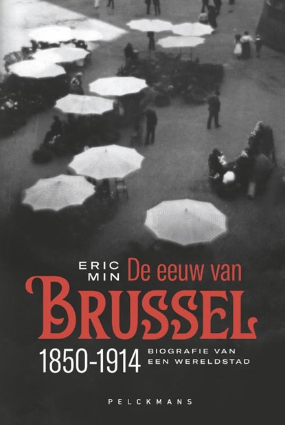 De eeuw van Brussel, Eric Min - Gebonden - 9789463838047