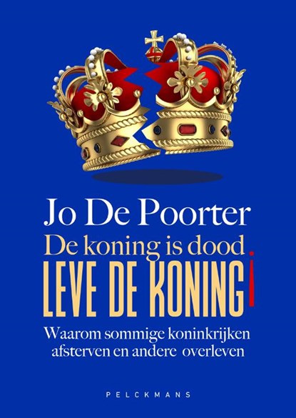 De koning is dood. Leve de koning!, Jo De Poorter - Gebonden - 9789463838306