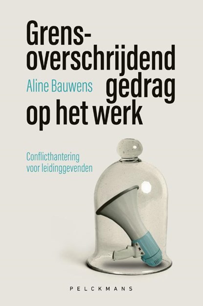 Grensoverschrijdend gedrag op het werk, Aline Bauwens - Paperback - 9789463838412