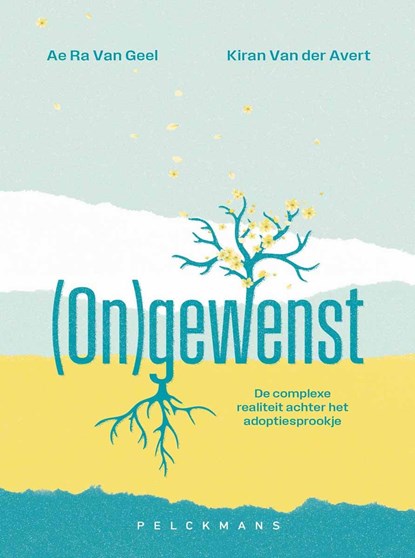 (On)gewenst, Ae Ra van Geel ; Kiran van der Avert - Ebook - 9789463839211