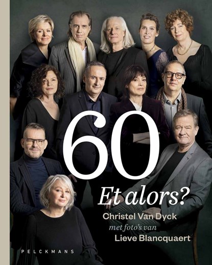 60 Et alors?, Christel Van Dyck ; Lieve Blancquaert - Ebook - 9789463839228