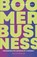 Boomer Business, Dominique Vercraeye ; Filip Lemaitre ; Stefan Doutreluingne - Paperback - 9789463839792