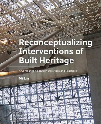 Reconceptualizing Interventions of Built Heritage, Mi Lin - Paperback - 9789463847186