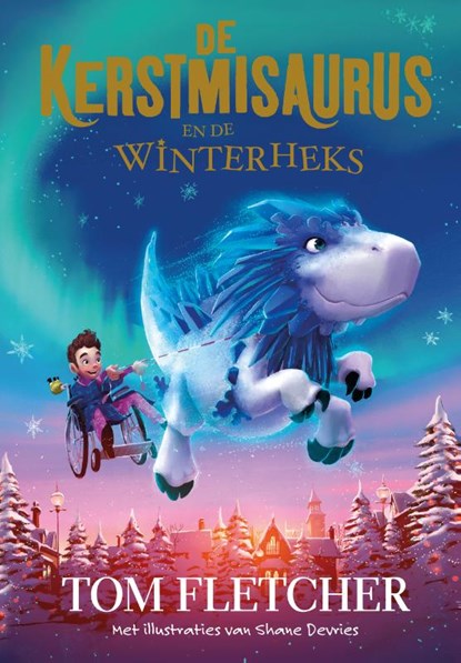 De Kerstmisaurus en de Winterheks, Tom Fletcher - Gebonden - 9789463850094